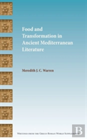 Food And Transformation In Ancient Mediterranean Literature