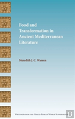 Bertrand.pt - Food And Transformation In Ancient Mediterranean Literature