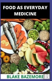 Food As Everyday Medicine