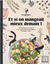 Food Cheri - Plats De Resistance ! - 60 Classiques De Demain Pour Respecter La Planete Et Se Faire D