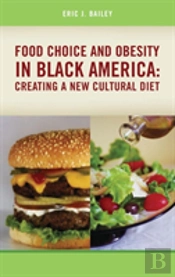 Food Choice And Obesity In Black America
