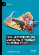 Food, Consumption, And Masculinity In American Hardboiled Fiction