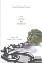 Food, Control, And Resistance