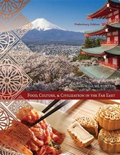 Food, Culture, And Civilization In The Far East, Preliminary Edition