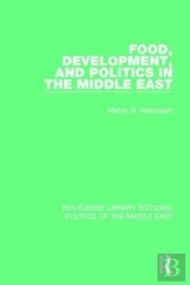Food, Development, And Politics In The Middle East