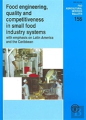 Food Engineering, Quality And Competitiveness In Small Food Industry Systems With Emphasis On Latin America And The Caribbean