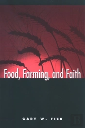 Food, Farming, And Faith