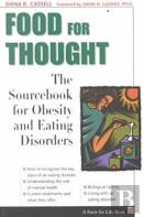 Food For Thought: The Sourcebook Of Obesity And Ea