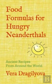 Food Formulas For Hungry Neanderthals