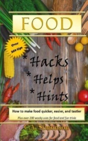 Food Hacks, Helps, And Hints: Over 350 T
