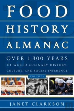 Bertrand.pt - Food History Almanac: Over 1,300 Years Of World Culinary History, Culture, And Social Influence
