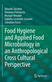 Food Hygiene And Applied Food Microbiology In An Anthropological Cross Cultural Perspective