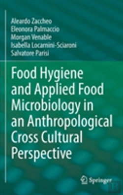 Bertrand.pt - Food Hygiene And Applied Food Microbiology In An Anthropological Cross Cultural Perspective