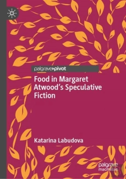 Bertrand.pt - Food In Margaret Atwoodâ€™S Speculative Fiction