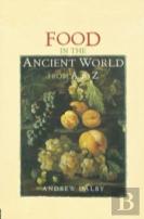 Food In The Ancient World From A To Z
