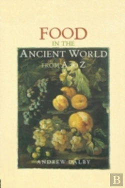 Bertrand.pt - Food In The Ancient World From A To Z