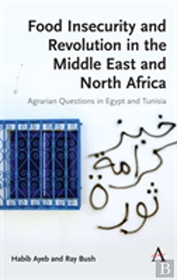 Bertrand.pt - Food Insecurity And Revolution In The Middle East And North Africa