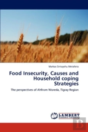 Food Insecurity, Causes And Household Coping Strategies