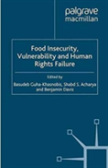 Food Insecurity, Vulnerability And Human Rights Failure
