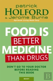 Food Is Better Medicine Than Drugs