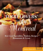 Food Lovers' Guide To Montreal