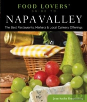 Food Lovers' Guide To Napa Valley