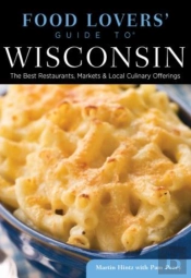 Food Lovers' Guide To Wisconsin