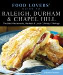 Food Lovers' Guide Toâ® Raleigh, Durham & Chapel Hill