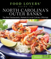 Food Lovers' Guide To(R) North Carolina'S Outer Banks
