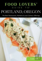Food Lovers' Guide To(R) Portland, Oregon