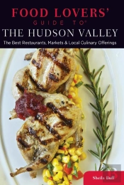 Food Lovers' Guide To(R) The Hudson Valley