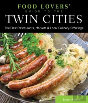 Food Lovers' Guide To(R) The Twin Cities