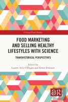 Food Marketing And Selling Healthy Lifestyles With Science