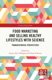 Food Marketing And Selling Healthy Lifestyles With Science