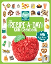 Food Network Magazine The Recipe-A-Day Kids Cookbook