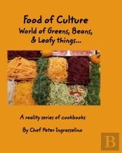 Food Of Culture World Of Greens, Beans, And Leafy Things