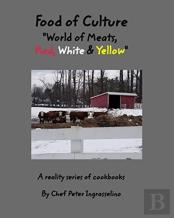 Food Of Culture World Of Meats, Red, White And Yellow