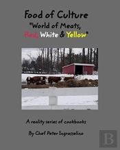 Food Of Culture World Of Meats, Red, White And Yellow