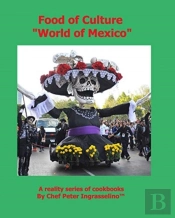 Food Of Culture 'World Of Mexico'