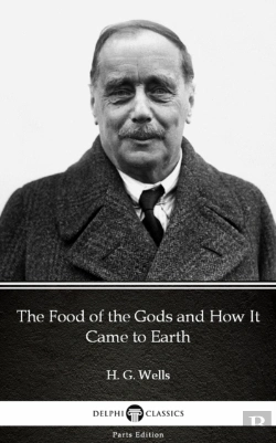 Bertrand.pt - Food Of The Gods And How It Came To Earth By H. G. Wells (Illustrated)
