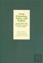 Food Poisoning, Policy And Politics - Corned Beef And Typhoid In Britain In The 1960s