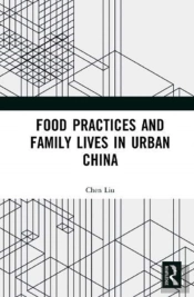 Food Practices And Family Lives In Urban China