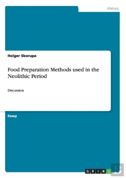 Bertrand.pt - Food Preparation Methods Used In The Neolithic Period