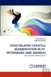 Food Related Lifestyle Segmentation In St. Petersburg And Joensuu