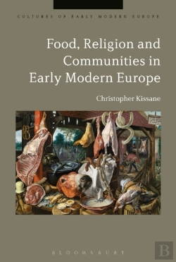 Bertrand.pt - Food, Religion And Communities In Early Modern Europe