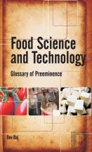 Food Science And Technology: Glossary Of Preeminence