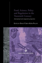 Food, Science, Policy And Regulation In The Twentieth Century
