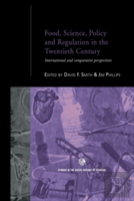 Food, Science, Policy And Regulation In The Twentieth Century