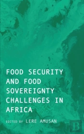 Food Security And Food Sovereignty Challenges In Africa