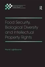 Food Security, Biological Diversity And Intellectual Property Rights